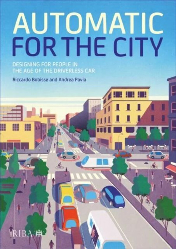 Automatic for the City av Riccardo Bobisse, Andrea Pavia
