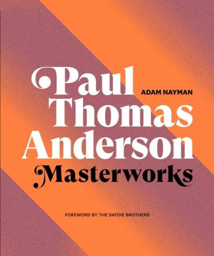 Paul Thomas Anderson av Adam Nayman