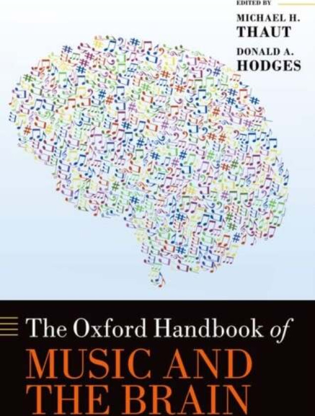 The Oxford Handbook of Music and the Brain