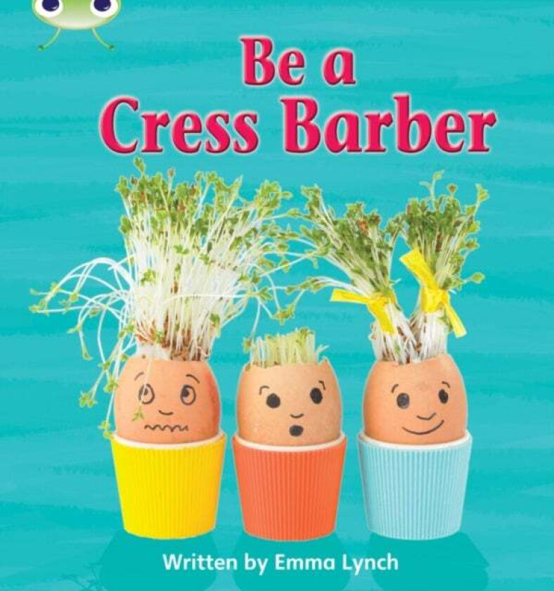 Bug Club Phonics Fiction Year 1 Phase 4 Set 12 Be A Cress Barber av Emma Lynch