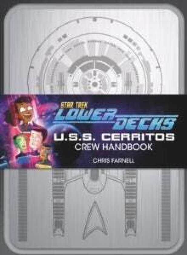 Star Trek: Lower Decks - Crew Handbook av Chris Farnell