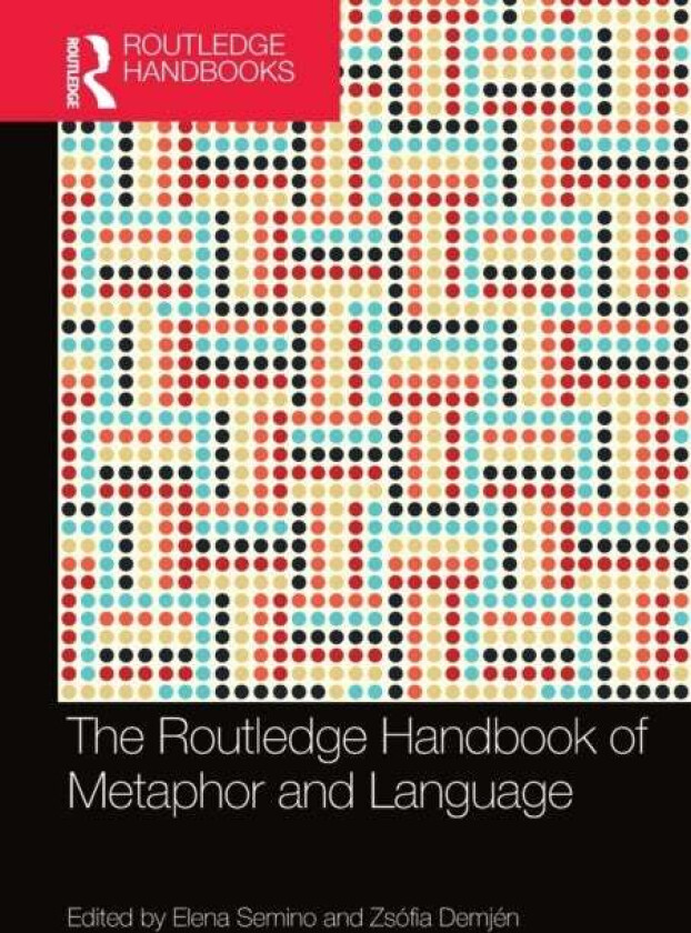 The Routledge Handbook Of Metaphor And Language
