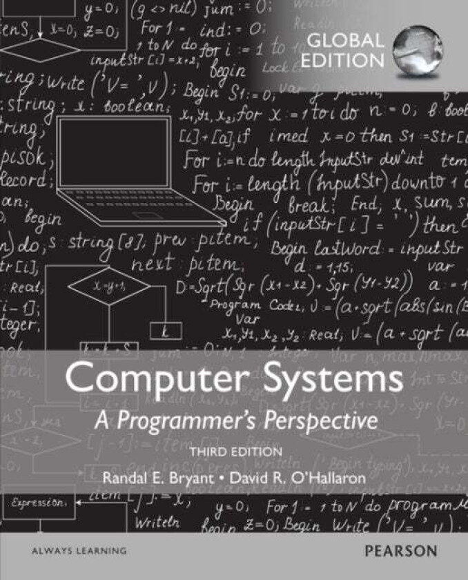 Computer Systems: A Programmer's Perspective, Global Edition av Randal Bryant, David O'Hallaron