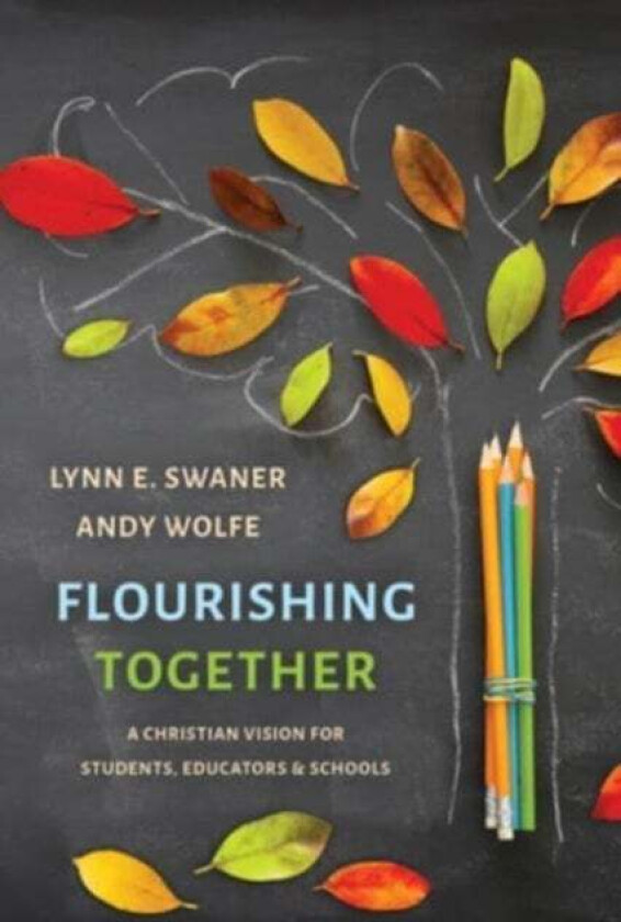 Flourishing Together av Lynn E Swaner, Andy Wolfe