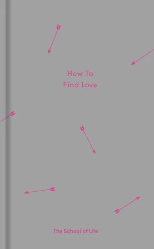 How to Find Love av The School of Life