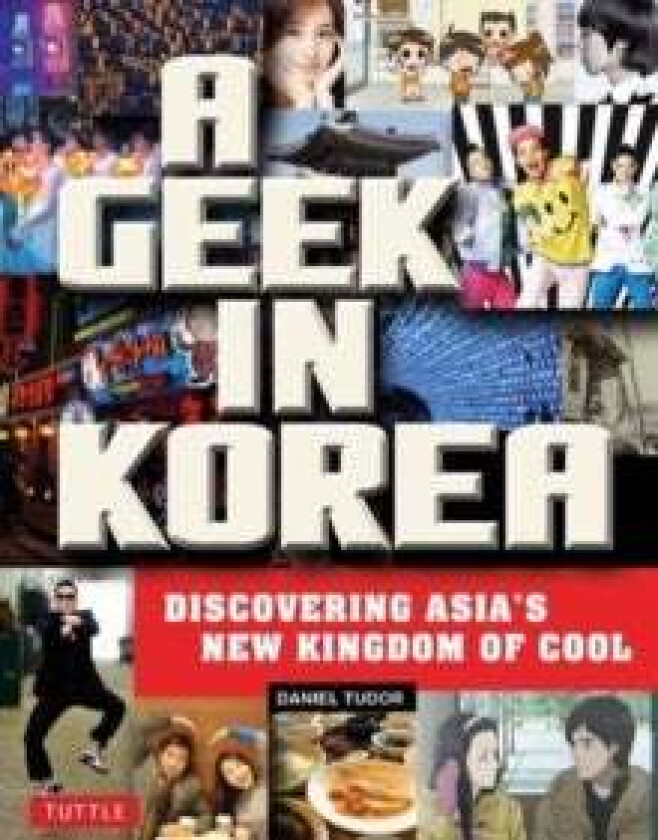 A Geek in Korea av Tudor