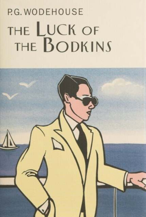 The Luck Of The Bodkins av P.G. Wodehouse