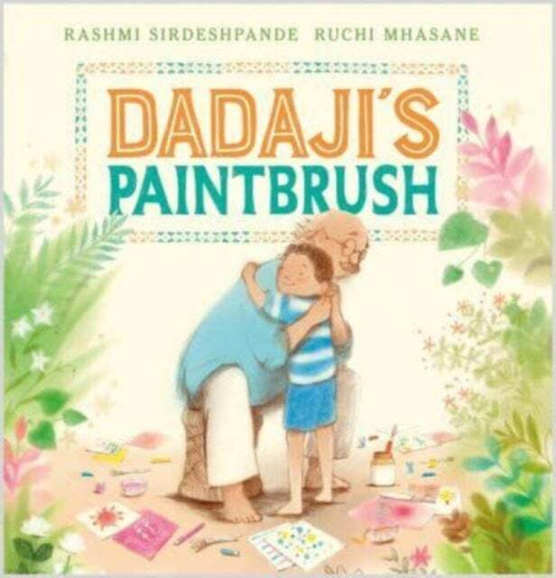 Dadaji's Paintbrush av Rashmi Sirdeshpande