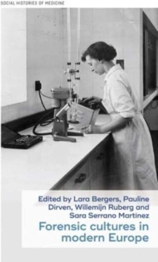 Forensic Cultures in Modern Europe