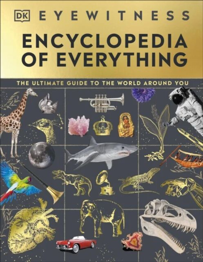Eyewitness Encyclopedia of Everything av DK