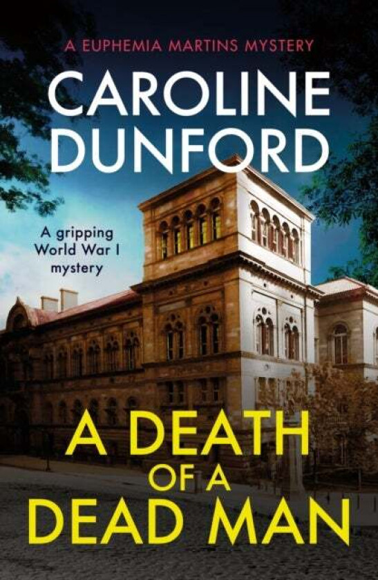A Death of a Dead Man (Euphemia Martins Mystery 17) av Caroline Dunford