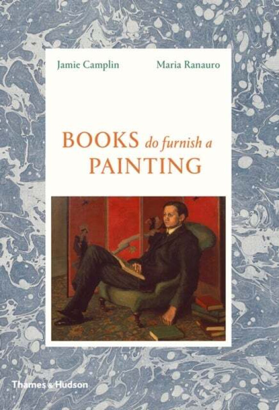 Books Do Furnish a Painting av Jamie Camplin, Maria Ranauro