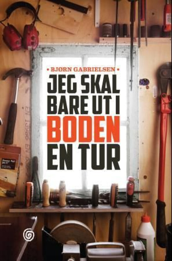 Jeg skal bare ut i boden en tur av Bjørn Gabrielsen