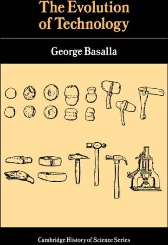 The Evolution of Technology av George (University of Delaware) Basalla