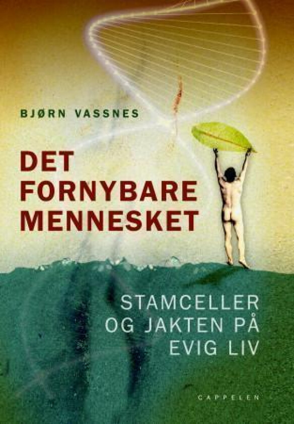 Det fornybare mennesket av Bjørn Vassnes