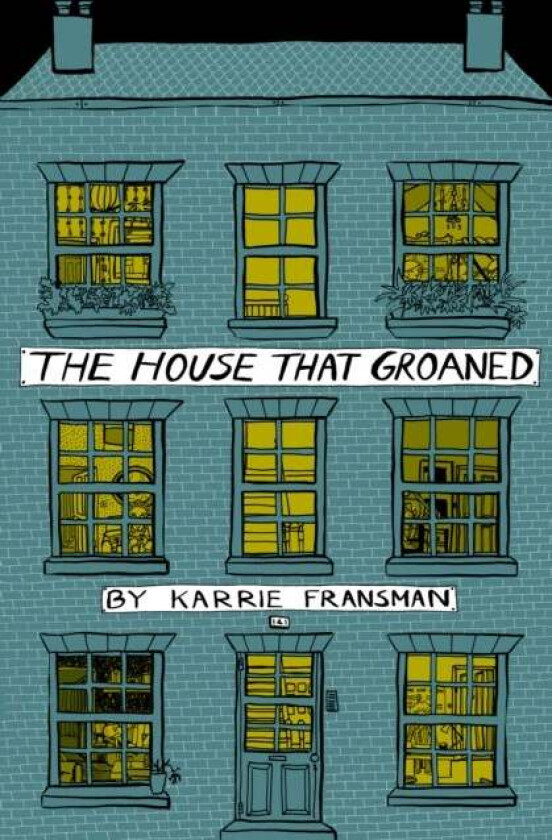 The House that Groaned av Karrie Fransman