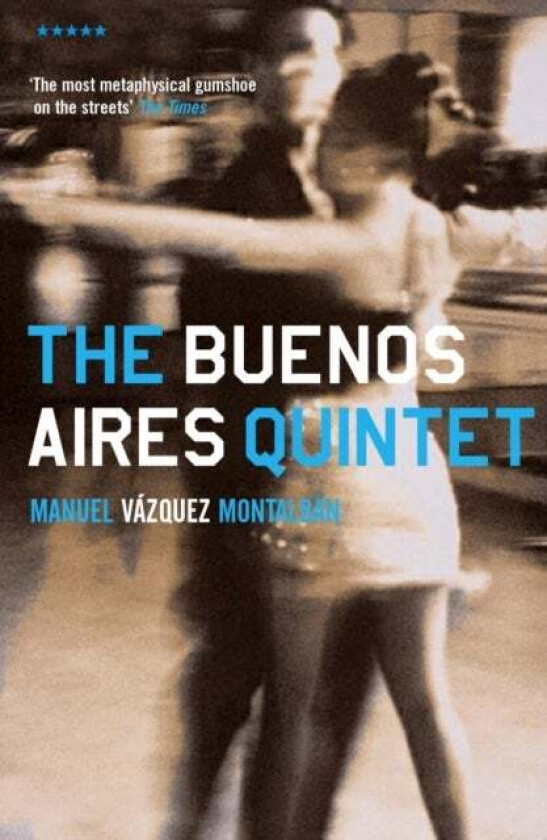 The Buenos Aires Quintet av Manuel Vazquez Montalban