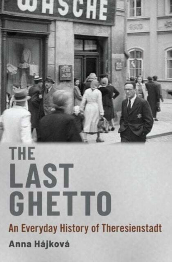 The Last Ghetto av Anna (Associate Professor of Modern European Continental History Associate Professor of Modern European Continental History Univers