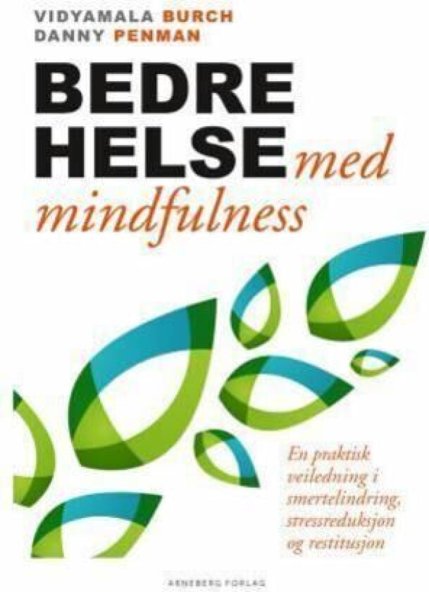 Bedre helse med mindfulness av Vidyamala   Penman Danny Burch