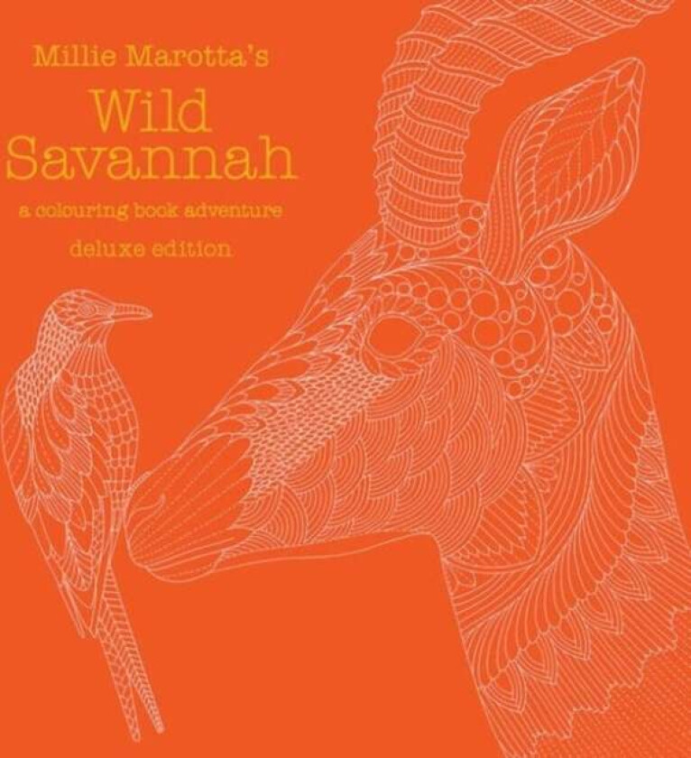 Millie Marotta's Wild Savannah Deluxe Edition av Millie Marotta