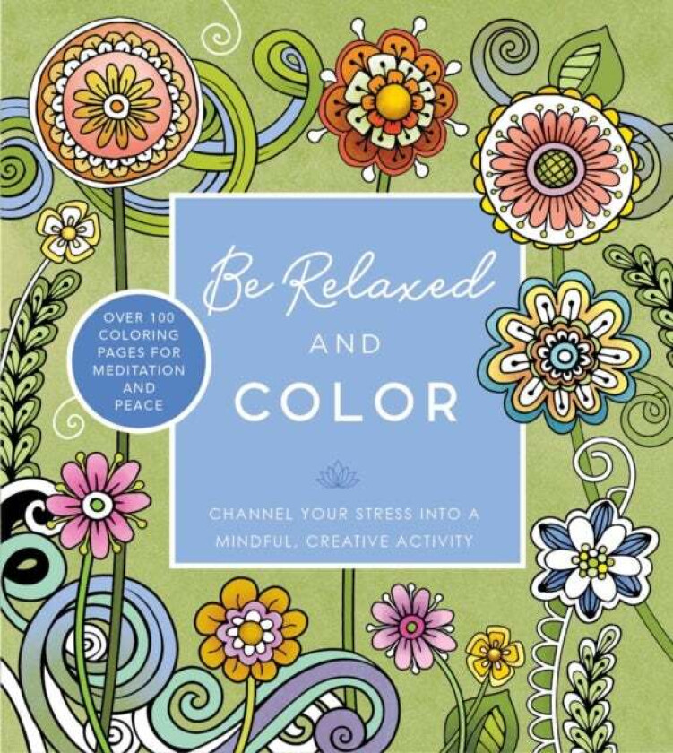 Be Relaxed And Color Av Editors Of Chartwell Books