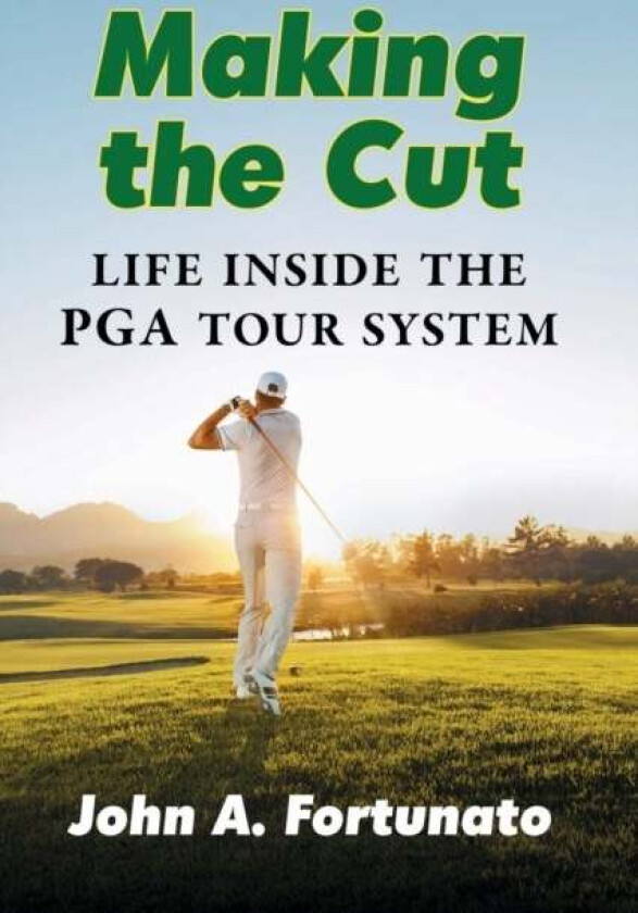 Making The Cut Av John A. Fortunato