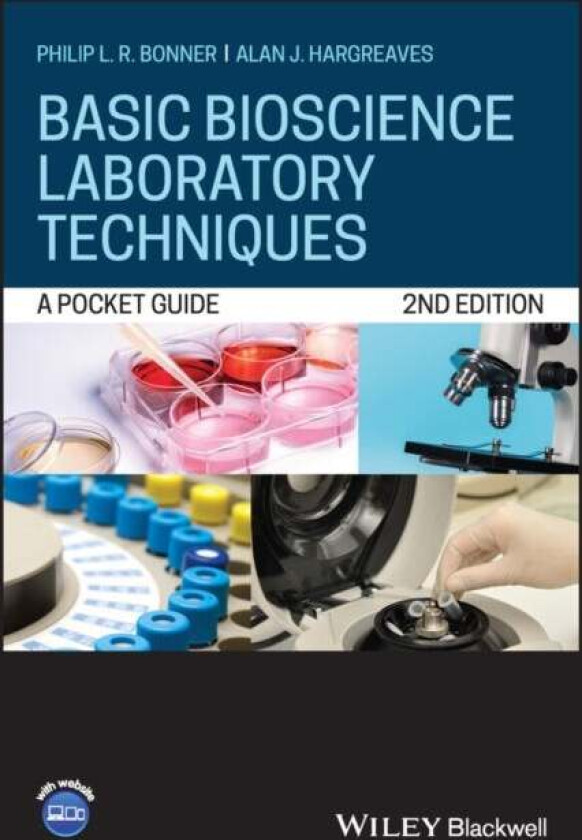 Basic Bioscience Laboratory Techniques av Philip L.R. (Nottingham Trent University) Bonner, Alan J. (Nottingham Trent University) Hargreaves