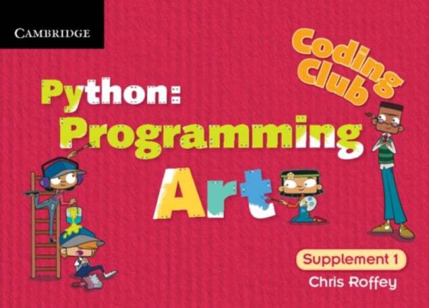 Coding Club Python: Programming Art Supplement 1 av Chris Roffey