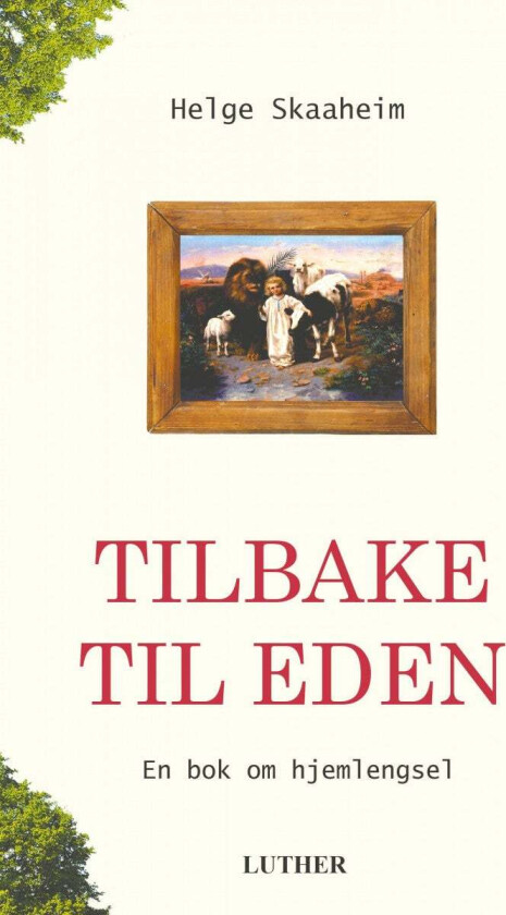 Tilbake til Eden av Helge Skaaheim