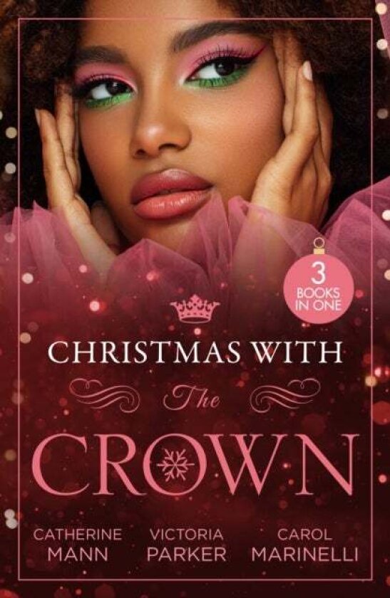 Christmas With The Crown Av Catherine Mann, Victoria Parker, Carol Marinelli
