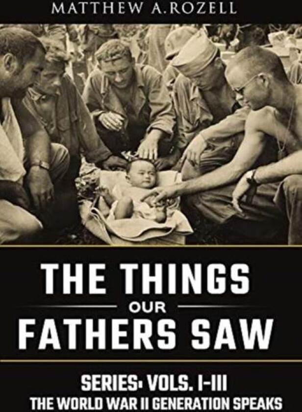 World War II Generation Speaks av Matthew Rozell