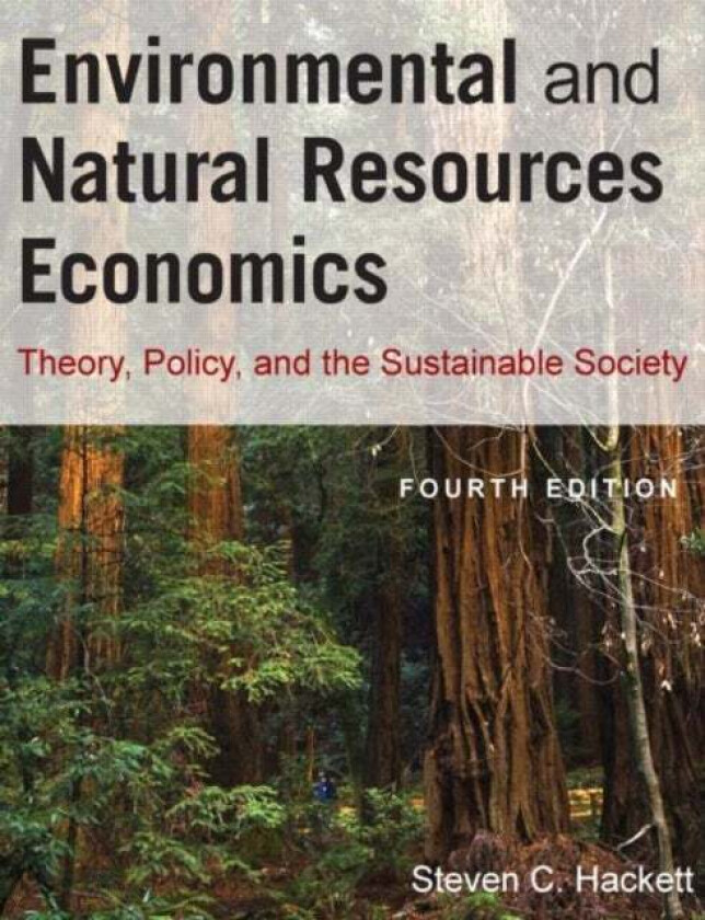 Environmental and Natural Resources Economics av Steven Hackett, Sahan T. M. Dissanayake