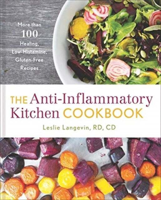 The Anti-Inflammatory Kitchen Cookbook av Leslie Langevin