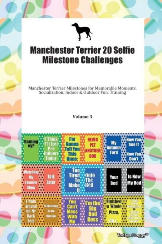 Manchester Terrier 20 Selfie Milestone Challenges Manchester Terrier Milestones for Memorable Moment av Doggy Todays Doggy