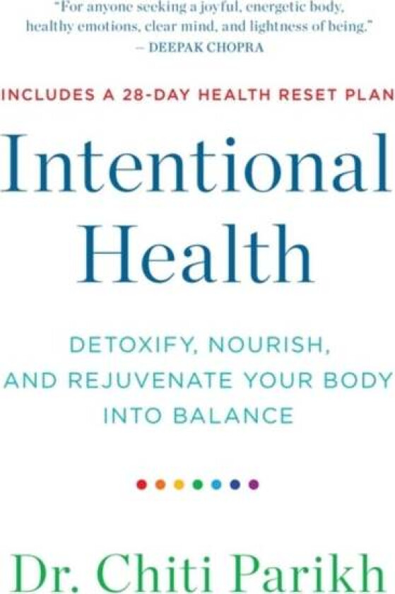 Intentional Health av Dr. Chiti Parikh