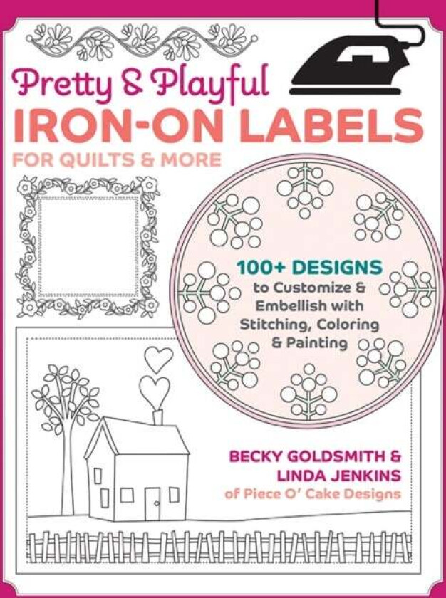 Pretty & Playful Iron-on Labels for Quilts & More av Becky Goldsmith, Linda Jenkins