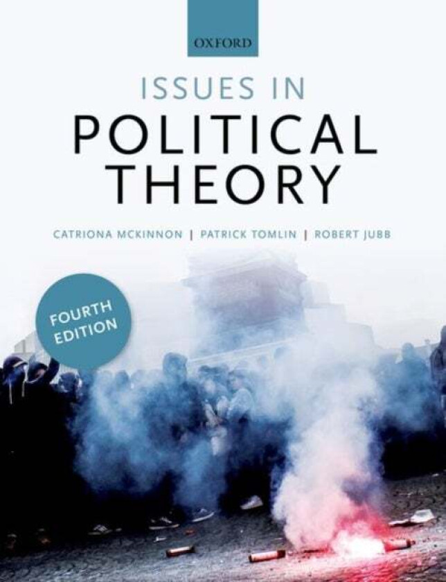Issues In Political Theory Av Catriona (University Of Reading) Mckinnon, Robert (University Of Reading) Jubb, Patrick (University Of Warwick) Tomlin