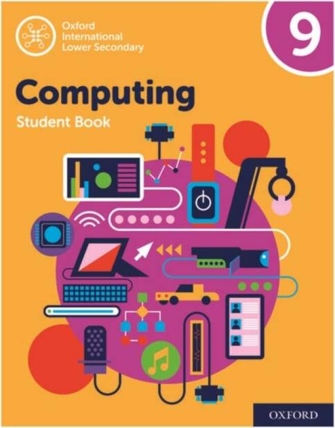 Oxford International Lower Secondary Computing Student Book 9 av Alison Page, Karl Held, Diane Levine, Howard Lincoln