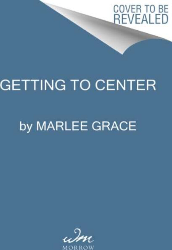 Getting to Center av Marlee Grace