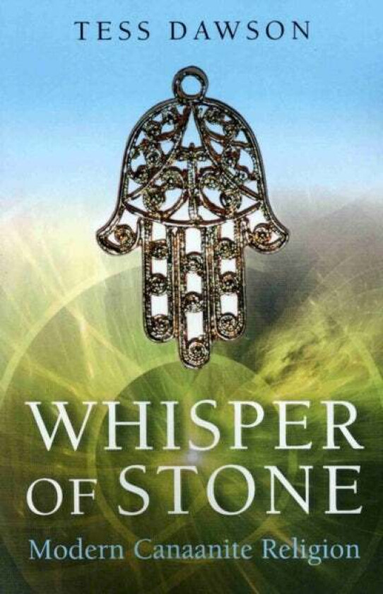 Whisper of Stone ¿ Natib Qadish: Modern Canaanite Religion av Tess Dawson