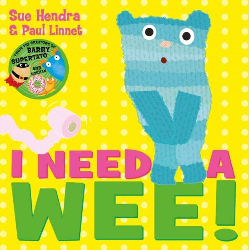 I Need a Wee! av Sue Hendra, Paul Linnet