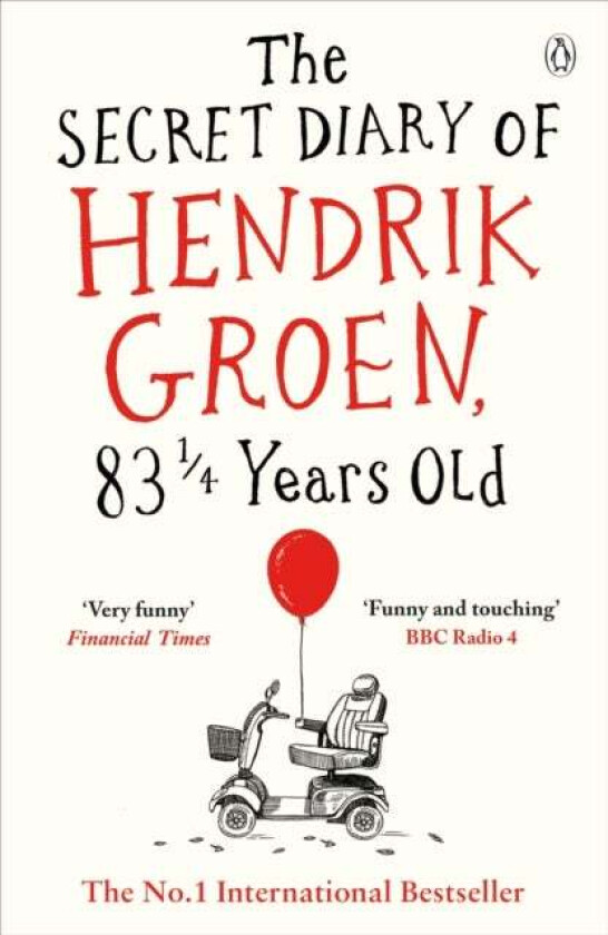The Secret Diary of Hendrik Groen, 831/4 Years Old av Hendrik Groen