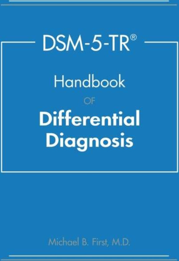 DSM-5-TR® Handbook of Differential Diagnosis