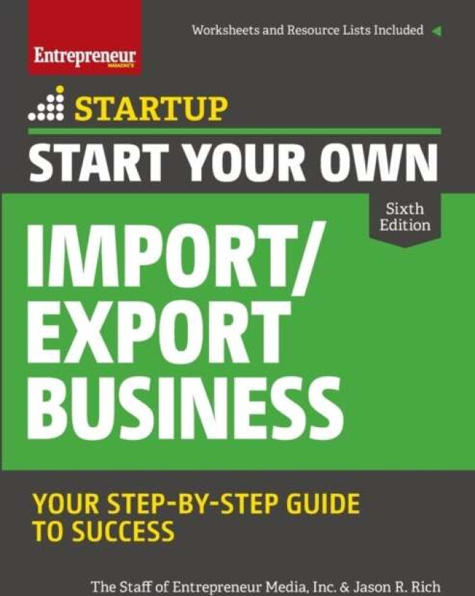 Start Your Own Import/Export Business av Inc. The Staff of Entrepreneur Media, Jason R. Rich