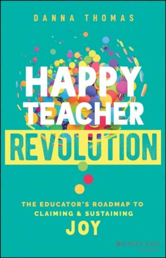 Happy Teacher Revolution Av Danna Thomas