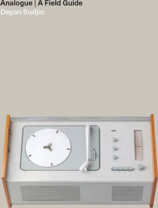Analogue Av Deyan Sudjic