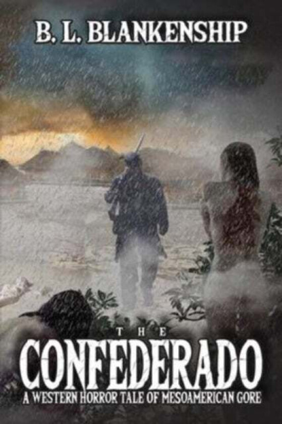 The Confederado av B L Blankenship