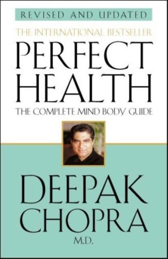 Perfect Health (Revised Edition) av Dr Deepak Chopra