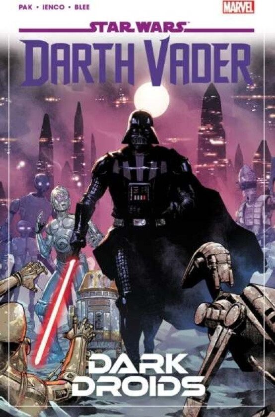 Star Wars: Darth Vader By Greg Pak Vol. 8 - Dark Droids Av Greg Pak