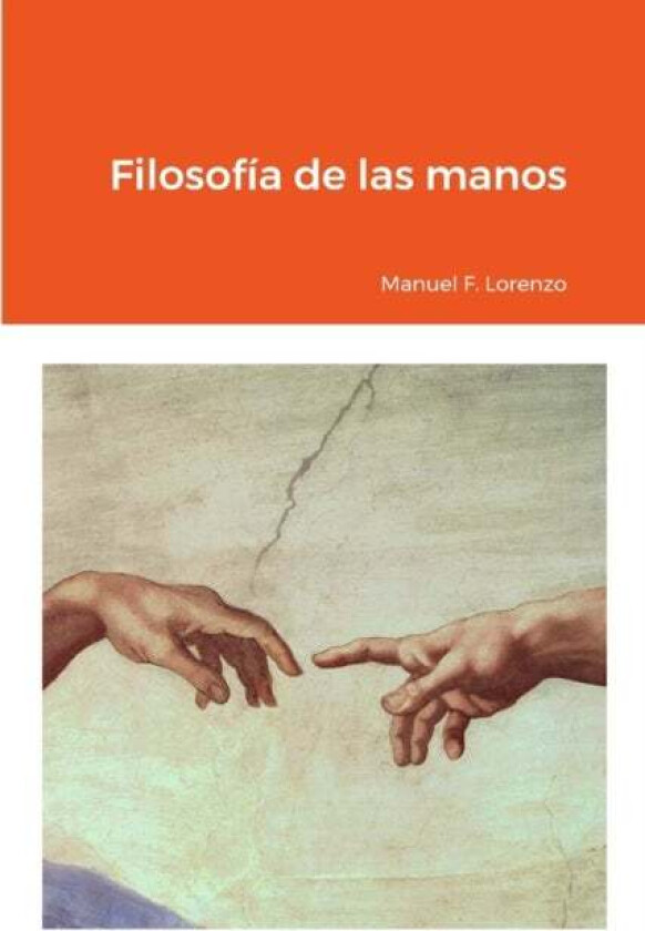 Filosofia De Las Manos Av Manuel Fernandez Lorenzo